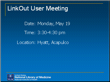 LinkOut User Meeting